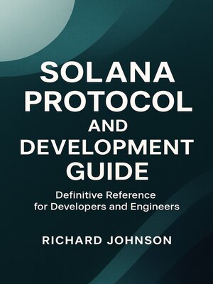 cover image of Solana Protocol and Development Guide